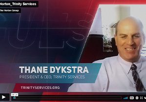 Podcast – Thane Dykstra: Trinity Services Prioritizes Wellbeing for Clients and Staff
