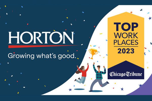 The Horton Group has been awarded a Top Workplaces 2023 honor by The Chicago Tribune’s Top Workplaces.